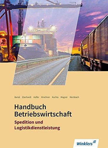 Spedition und Logistikdienstleistung: Handbuch Betriebswirtschaft: Schülerband