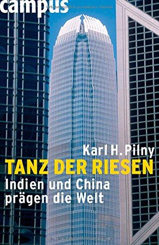 Tanz der Riesen: Indien und China prägen die Welt