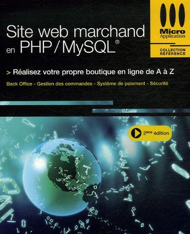 Site Web marchand en PHP-MySQL : réalisez votre propre boutique en ligne de A à Z