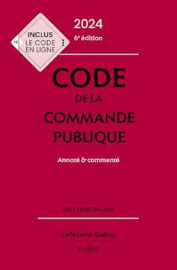 Code de la commande publique 2024 : annoté & commenté