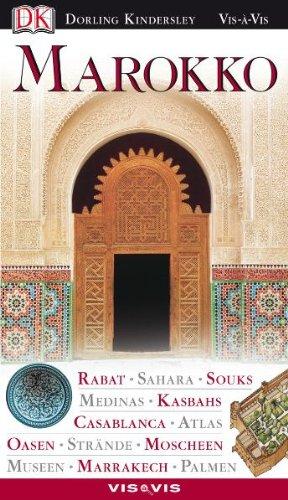 Marokko: Rabat, Sahara, Souks, Medinas, Kasbahs, Casablanca, Atlas, Oasen, Strände, Moscheen, Museen, Marrakech, Palmen