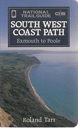 South West Coast Path: Exmouth to Poole (The National Trail Guides)