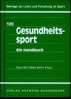 Gesundheitssport. Ein Handbuch