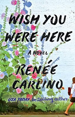 Wish You Were Here: A Novel