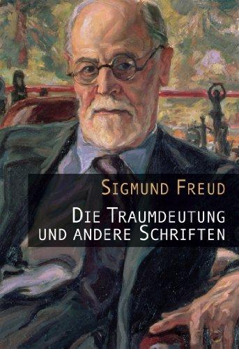 Die Traumdeutung und andere Schriften