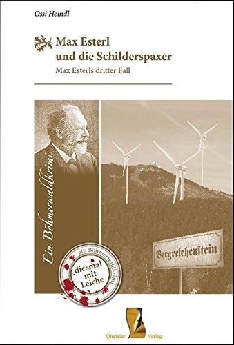 Max Esterl und die Schilderspaxer: Ein Böhmerwaldkrimi- Max Esterls dritter Fall (Böhmerwaldkrimis)