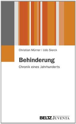 Behinderung: Chronik eines Jahrhunderts (Juventa Paperback)