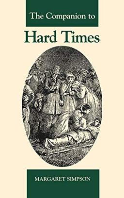 The Companion to Hard Times (Dickens Companions, 6)