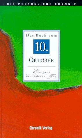 Die Persönliche Chronik, in 366 Bdn., 10. Oktober