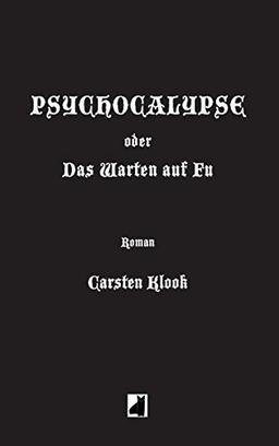 Psychocalypse: oder Das Warten auf Fu