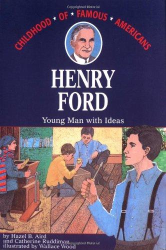 Henry Ford: Young Man With Ideas (Childhood of Famous Americans)