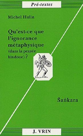 Qu'est-ce que l'ignorance métaphysique, dans la philosophie hindou ? (Sankara)