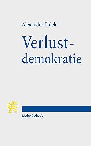 Verlustdemokratie: Die drei Verlustebenen der Demokratie