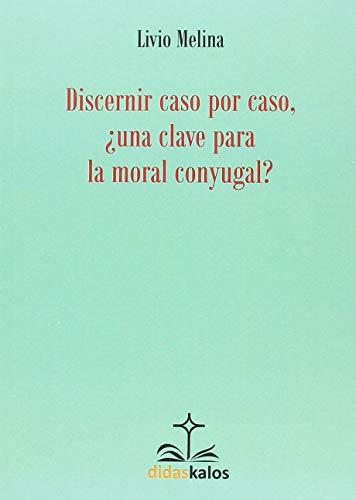 El discernimiento de los casos en la moral conyugal (Didaskalos, Band 28)