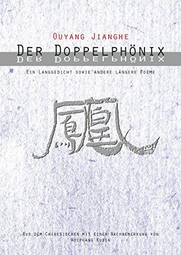 Der Doppelphönix: Ein Langgedicht sowie andere Längere Poeme