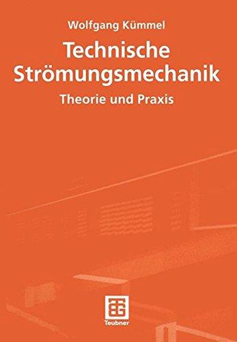 Technische Strömungsmechanik. Theorie und Praxis