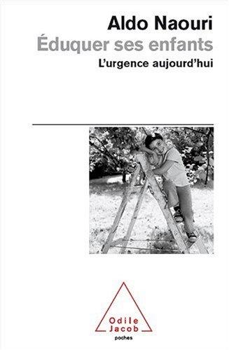 Eduquer ses enfants : l'urgence aujourd'hui