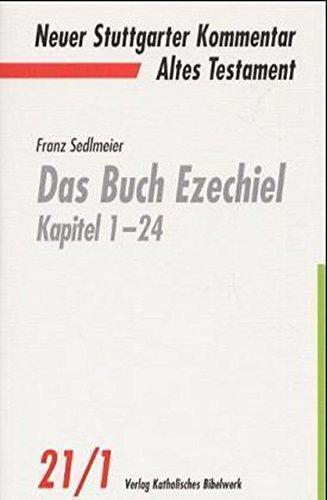 Das Buch Ezechiel Kapitel 1-24 (Neuer Stuttgarter Kommentar)