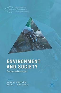 Environment and Society: Concepts and Challenges (Palgrave Studies in Environmental Sociology and Policy)