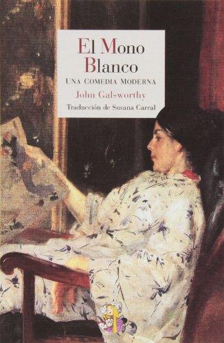 El mono blanco : una comedia moderna (Literatura Reino de Cordelia, Band 28)