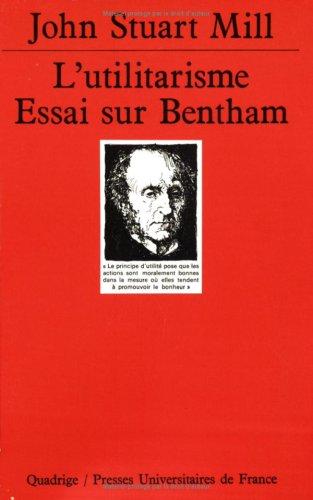 L'utilitarisme : essai sur Bentham