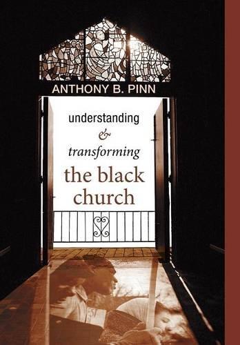 Understanding and Transforming the Black Church