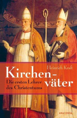 Kirchenväter - Die ersten Lehrer des Christentums