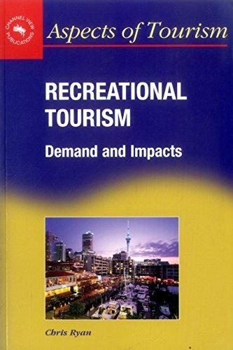 Recreational Tourism: Demands and Impacts: Demand and Impacts (Aspects of Tourism , 11)