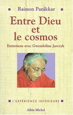 Entre Dieu et le cosmos : une vision non dualiste de la réalité : entretiens avec Gwendoline Jarczyk