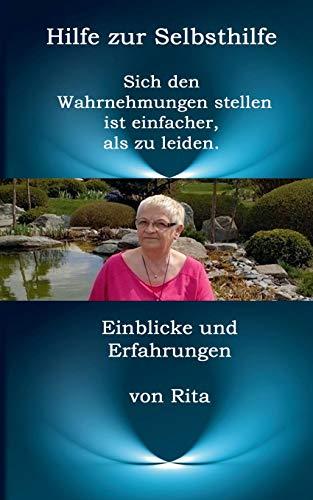 Hilfe zur Selbsthilfe: Sich den Wahrnehmungen stellen ist einfacher, als zu leiden.