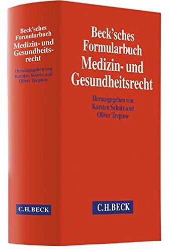 Beck'sches Formularbuch Medizin- und Gesundheitsrecht