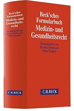 Beck'sches Formularbuch Medizin- und Gesundheitsrecht