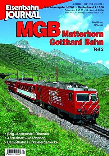 MGB - Matterhorn Gotthard Bahn - Teil 2 - Eisenbahn Journal Special 1-2007