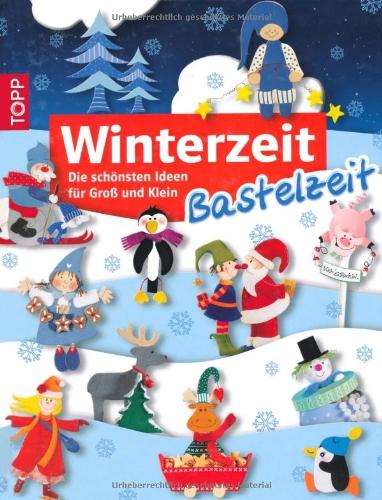 Winterzeit, Bastelzeit: Die schönsten Ideen für Groß und Klein