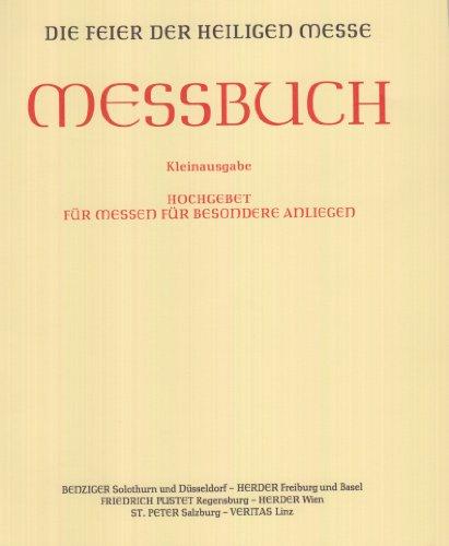 Messbuch für die Bistümer des deutschen Sprachgebietes. Authentische Ausgabe für den liturgischen Gebrauch: Hochgebet für Messen für besondere ... Ausgabe für den liturgischen Gebrauch