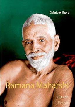 Ramana Maharshi: His Life