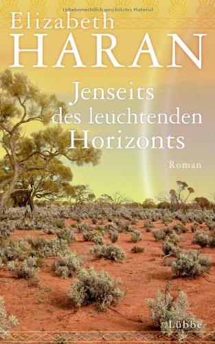 Jenseits des leuchtenden Horizonts: Roman