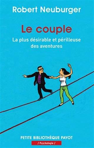 Le couple : le désirable et le périlleux