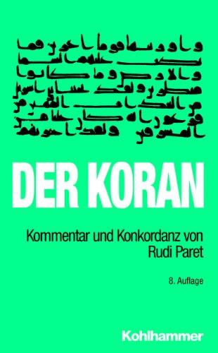 Der Koran, Kommentar und Konkordanz: Kommentar und Konkordanz von Rudi ParetTaschenbuchausgabe