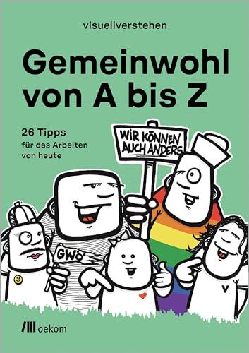 Gemeinwohl von A bis Z: 26 Tipps für das Arbeiten von heute