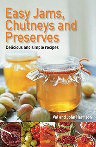 Easy Jams, Chutneys and Preserves