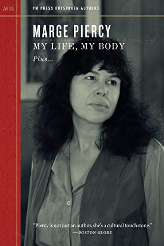 My Life, My Body: Plus Much More and "Living Off the Grid" (Outspoken Authors, 15)