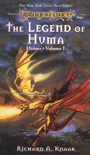 LEGEND OF HUMA: 1 (Dragonlance Saga Novel: Heroes)