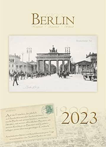 BERLIN KALENDER 2023 "BERLIN - Hauptstadt.Kaiserstadt.Weltstadt - anno 1900 - 2023" - historische Ansichten / 12,95 €