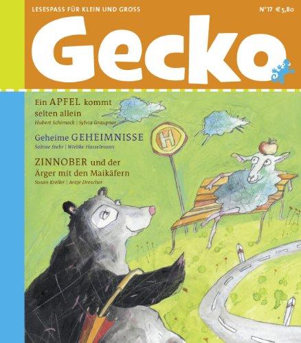 Gecko Kinderzeitschrift - Lesespaß für Klein und Groß BD 17: Lesespaß für Klein und Groß. Ein Apfel kommt selten allein. Geheime Geheimnisse. Zinnober und der Ärger mit den Maikäfern