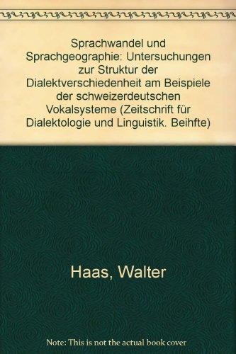 Sprachwandel und Sprachgeographie (Zeitschrift für Dialektologie und Linguistik. Beihefte)