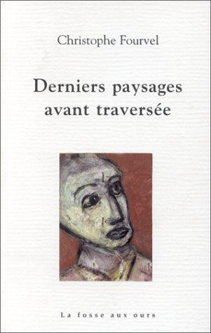 Derniers paysages avant traversée