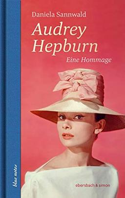 Audrey Hepburn: Eine Hommage (blue notes)