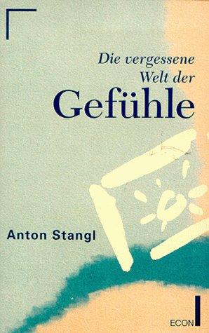 Die vergessene Welt der Gefühle.