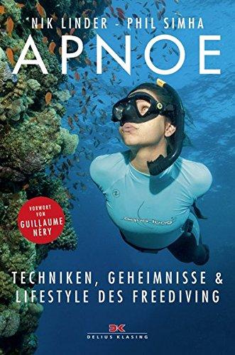 Apnoe: Techniken, Geheimnisse und Lifestyle des Freediving